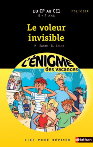 Le voleur invisible. Du CP au CE1 - Bayar Michèle ; Colin Bénédicte