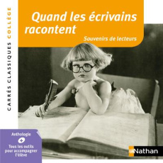 Quand les écrivains racontent. Souvenirs de lecteurs - Berrendonner Marie-Françoise