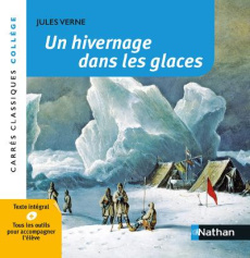 Un hivernage dans les glaces - Verne Jules ; Bartoli-Anglard Véronique