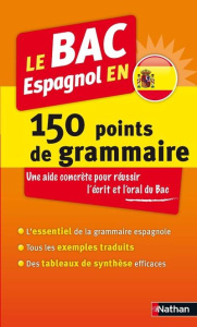 Le BAC espagnol en 150 points de grammaire - Santomauro Adriana ; Charaudeau Patrick