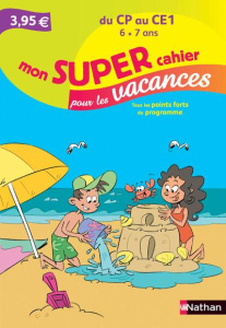 Mon super cahier de vacances du CP vers le CE1 - Calle Véronique