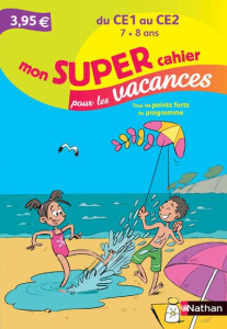 Mon super cahier de vacances du CE1 vers le CE2 - Chambon Christelle