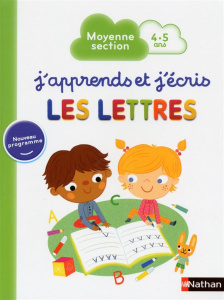 J'apprends et j'écris les lettres Moyenne section 4-5 ans - Marin Mathilde ; Frossard Claire