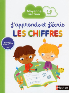 J'apprends et j'écris les chiffres. Moyenne section 4-5 ans - Marin Mathilde ; Frossard Claire