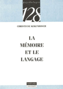 LA MEMOIRE ET LE LANGAGE - KEKENBOSCH