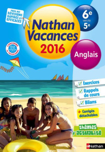Nathan vacances Anglais de la 6e vers la 5e. Edition 2016 - Sole Marie-Claire