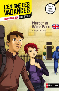 Murder in West Park. De la 4e à la 3e, Textes en français et anglais - Garner Charlotte ; Marcelin Jacques ; Sure Nicolas