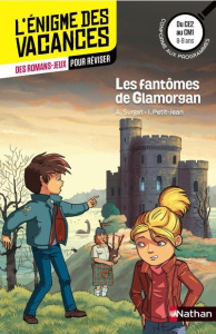 Les fantômes de Glamorgan. Du CE2 au CM1 - Surget Alain ; Petit-Jean Isabelle ; Goubier Marc