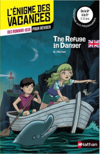 The refuge in danger. De la 6e à la 5e, Textes en français et anglais - Michel Bérengère ; Foyard François