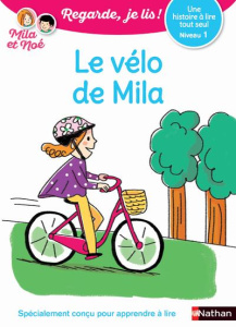 Le vélo de Mila. Niveau 1 - Battut Eric ; Piffaretti Marion