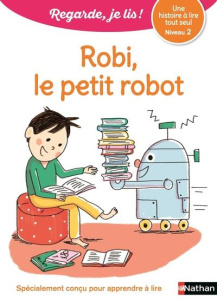 Robi, le petit robot. Niveau 2 - Battut Eric ; Piffaretti Marion