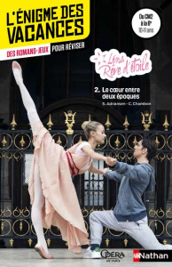 Léna, rêve d'étoile Tome 2 : Le coeur entre deux époques. Du CM2 à la 6e - Adriansen Sophie ; Colin Bénédicte