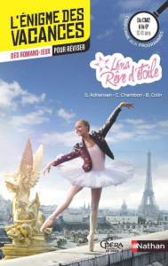 Léna rêve d'étoile. Du CM2 à la 6e - Adriansen Sophie ; Chambon Camille ; Colin Bénédic