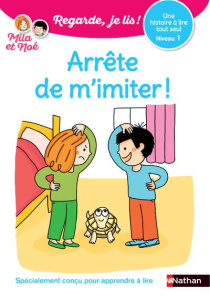 Mila et Noé : Arrête de m'imiter ! Niveau 1 - Battut Eric ; Desforges Nathalie