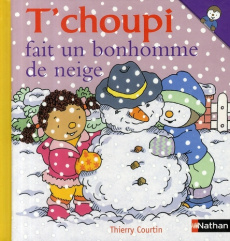 T'choupi fait un bonhomme de neige - Courtin Thierry ; Courtin Sophie