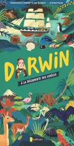 Darwin. A la découverte des espèces - Ferretti de Blonay Francesca
