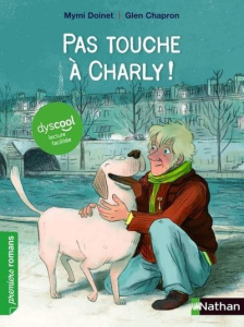 Pas touche à Charly ! [ADAPTE AUX DYS - Doinet Mymi ; Chapron Glen