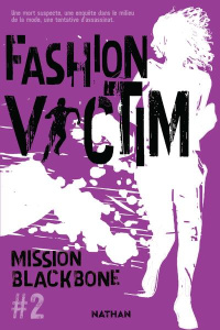 Mission Blackbone Tome 2 : Fashion victim - Jean-Préau Maylis ; Mazas Marie ; Urien Emmanuelle