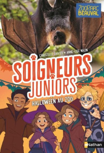 Soigneurs juniors Tome 10 : Halloween au zoo - Chatel Christelle ; Nalin Anne-Lise