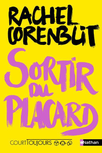 COURT TOUJOURS : SORTIR DU PLACARD - CORENBLIT RACHEL