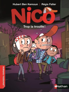Nico : Trop la trouille ! - Ben Kemoun Hubert ; Faller Régis
