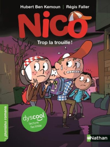 Nico : Trop la trouille ! [ADAPTE AUX DYS - Ben Kemoun Hubert ; Faller Régis