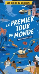 Le premier tour du monde. Magellan et Elcano - Ferretti de Blonay Francesca