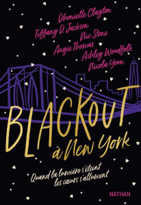 Blackout à New York - Clayton Dhonielle ; Jackson Tiffany D. ; Yoon Nico