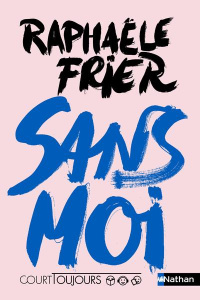 Sans moi - Frier Raphaële