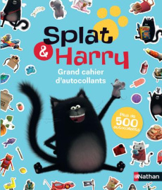 Grand cahier d'autocollants Splat & Harry - Scotton Rob