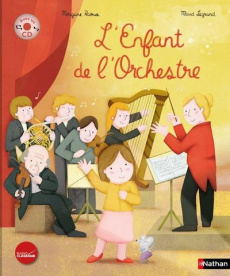 L'enfant de l'orchestre. Avec 1 CD audio - Raoux Morgane ; Legrand Maud