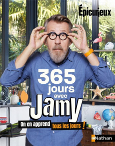 365 jours avec Jamy. On en apprend tous les jours ! - Gourmaud Jamy