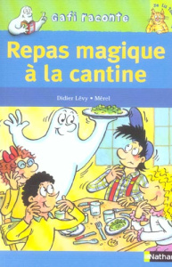 Repas magique à la cantine - LEVY/MEREL