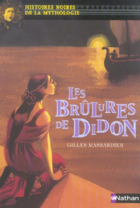 Les Brûlures de Didon - Massardier Gilles ; Davidson Marie-Thérèse