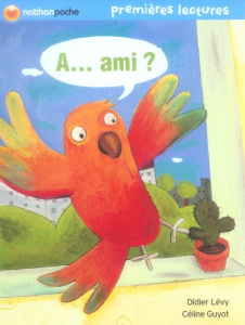 A... ami ? - Lévy Didier ; Guyot Céline