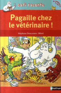 Pagaille chez le vétérinaire ! - Descornes Stéphane