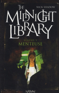 The Midnight Library Tome 5 : Menteuse - Shadow Nick ; Barrett Tina ; Marchand Alice