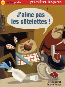 J'aime pas les côtelettes ! - Doinet Mymi ; Turrier Fabrice