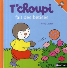 T'choupi fait des bêtises - Courtin Thierry