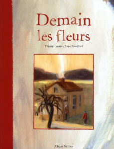 Demain les fleurs - Lenain Thierry ; Brouillard Anne