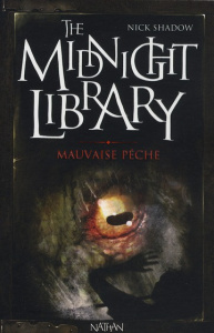 The midnight library Tome 8 : Mauvaise pêche - Shadow Nick ; Frewin Jones Allan ; Marchand Alice