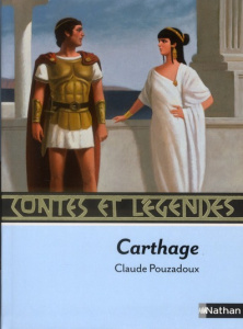 Contes et légendes Carthage - Pouzadoux Claude ; Ricossé Julie