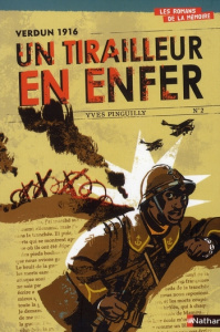 VERDUN 1916 UN TIRAILLEUR EN ENFER - PINGUILLY YVES