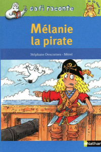 Mélanie la pirate - Descornes Stéphane