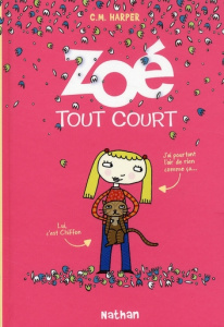 Zoé tout court Tome 1 - Harper Charise Mericle ; Delcourt Anne
