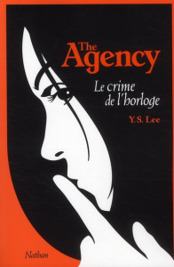 The Agency N° 2 : Le crime de l'horloge - Lee Ying S. ; Nord Lilas