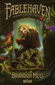 Fablehaven Tome 1 : Le sanctuaire secret - Mull Brandon ; Lamorlette Marie-José