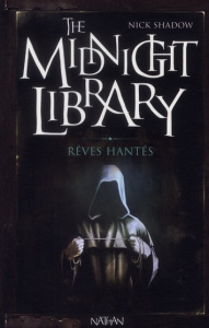 The Midnight Library Tome 11 : Rêves hantés - Shadow Nick ; Frewin Jones Allan ; Marchand Alice