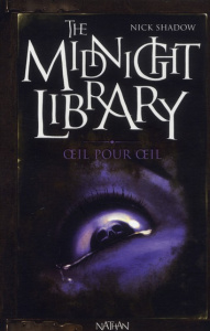 The Midnight Library Tome 12 : Oeil pour oeil - Shadow Nick ; Hutson Shaun ; Marchand Alice