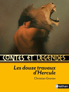 Les douze travaux d'Hercule - Grenier Christian ; Caron Philippe